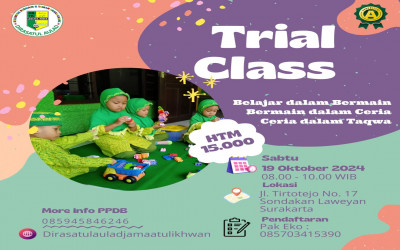 KEGIATAN TRIAL CLASS KB&TK DIRASATUL AULAD JAMA'ATUL IKHWAN SURAKARTA